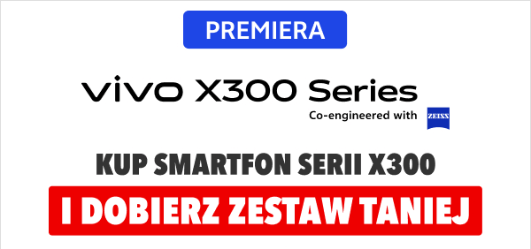 Na obrazie znajduje się niebieski prostokąt z białym napisem PREMIERA, poniżej czarny napis vivo X300 Series oraz mniejszy tekst - Co-engineered with obok logo Zeiss. Pod tym widnieje czarny napis KUP SMARTFON SERII X300 oraz czerwony prostokąt z białym napisem I DOBIERZ ZESTAW TANIEJ.