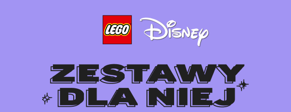 Na fioletowym tle znajduje się czerwone logo z białym napisem LEGO oraz biały napis Disney. Poniżej widnieje czarny napis ZESTAWY DLA NIEJ ozdobiony małymi gwiazdkami.