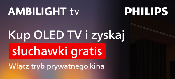Grafika przedstawia tekst promocyjny: Ambilight tv. Kup OLED TV i zyskaj słuchawki gratis. Włącz tryb prywatnego kina. W prawym górnym rogu znajduje się logo Philips.
