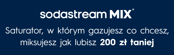 Granatowe tło z białym napisem sodastream MIX na górze. Poniżej znajduje się tekst: Saturator, w którym gazujesz co chcesz, miksujesz jak lubisz 200 zł taniej.