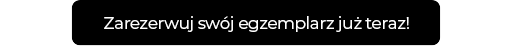 Zarezerwuj swój egzemplarz już teraz!