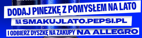 DODAJ PINEZKĘ Z POMYSŁEM NA LATO NA SMAKUJLATO.PEPSI.PL I ODBIERZ DYSZKĘ NA ZAKUPY NA ALLEGRO