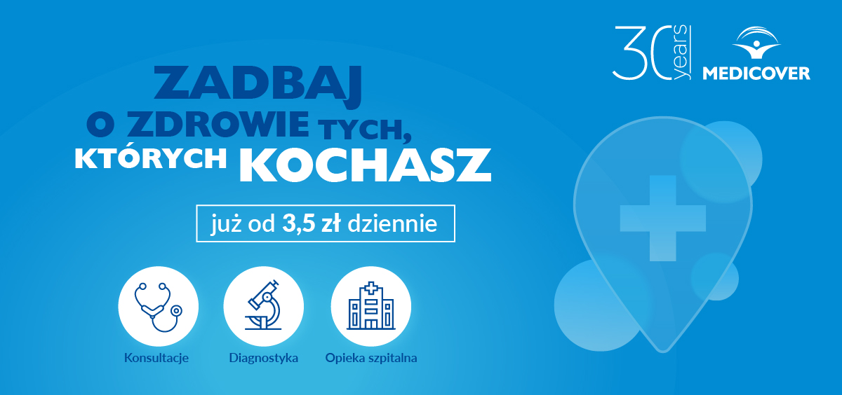 Zadbaj o zdrowie tych, których kochasz. Już od 3,5 zł dziennie.