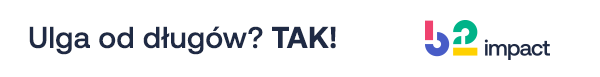 B2 Impact - Ulga od długów? Tak!
