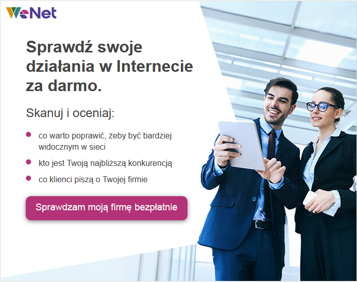 WeNet Twój Doradca Internetowy. Sprawdź swoje działania w Internecie za darmo.
 Skanuj i oceniaj: co warto poprawić, żeby być bardziej widocznym w sieci, kto jest Twoją najbliższą konkurencją, co klienci piszą o Twojej firmie 
 