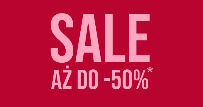 Sale aż do -50%