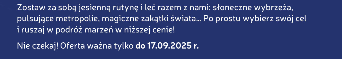 Nie czekaj! Oferta ważna tylko do 17.09.2025 r.