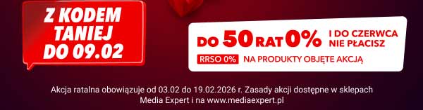 Z KODEM TANIEJ DO 09.02. DO 50 RAT 0% I DO CZERWCA NIE PŁACISZ RRSO 0% NA PRODUKTY OBJĘTE AKCJĄ. Akcja ratalna obowiązuje od 03.02 do 19.02.2026 r. Zasady akcji dostępne w sklepach Media Expert i na www.mediaexpert.pl.