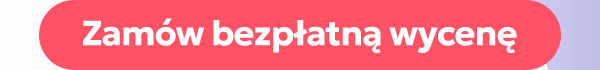 Zamów bezpłatną wycenę