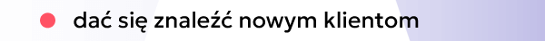 dać się znaleźć nowym klientom