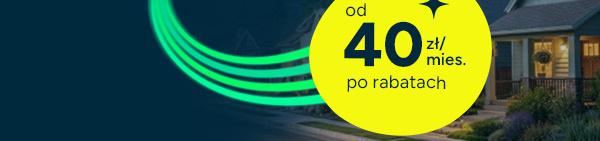 od 40zł/mies. po rabatach