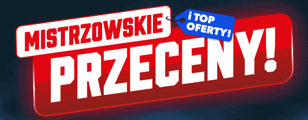 Mistrzowskie przeceny i top oferty!