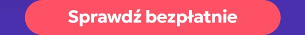 Sprawdź bezpłatnie