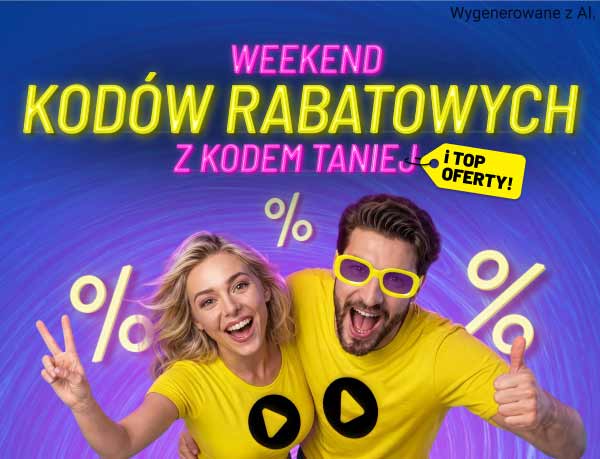 Weekend kodów rabatowych z kodem taniej i top oferty! 