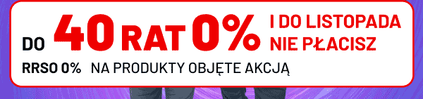 Do 40 rat 0% i do listopada nie płacisz. RRSO 0% na produkty objęte akcją.