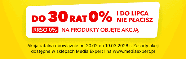Do 30 rat 0% i do lipca nie płacisz, RRSO 0% na produkty objęte akcją. Akcja ratalna obowiązuje od 20.02 do 19.03.2026 r. Zasady akcji dostępne w sklepach Media Expert i na www.mediaexpert.pl