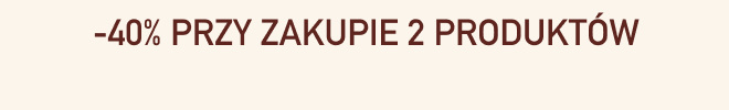 -40% przy zakupie 2 produktów